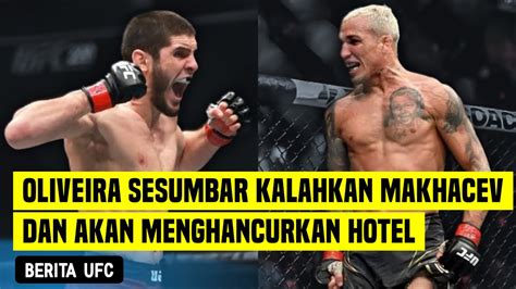 BERITA UFC 280 CHARLES OLIVEIRA SESUMBAR KALAHKAN ISLAM MAKHACHEV LEBIH