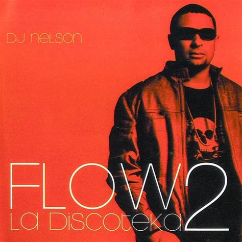 When Did DJ Nelson Release Flow La Discoteka 2