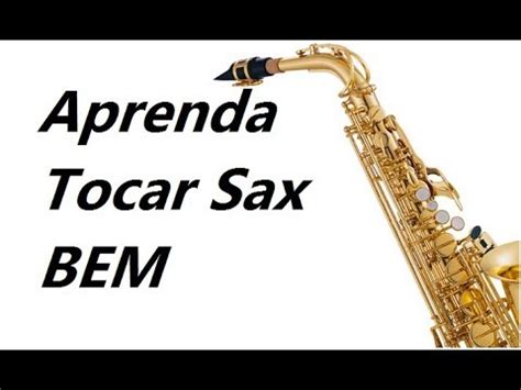 Excelente Curso De Saxofone Online Para Voc Aprender Tocar Sax Bem