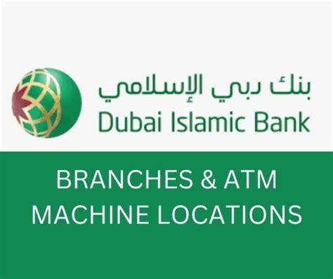 List Of Dubai Islamic Bank Branches ATM Machine Locations In Dubai