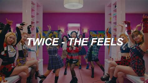 With Mv Twice 트와이스 The Feels Lyrics Youtube