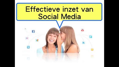 Hoe Social Media Effectief Inzetten Voor Meer Klanten En Meer Omzet Youtube