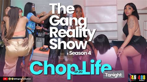 The Gang Reality Show ChopLife EP 20 The Podcast Show YouTube