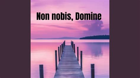 Non Nobis Domine Youtube