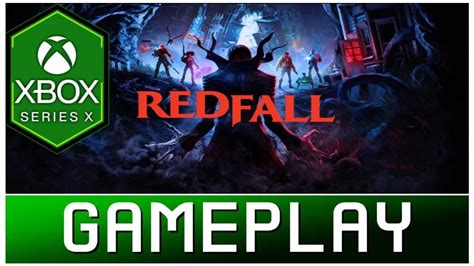 Redfall Xbox Series X Gameplay First Look Gamepass