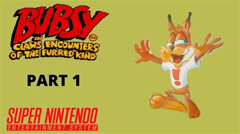 Bubsy In Claws Encounters Of The Furred Kind SNES PART 1 YouTube