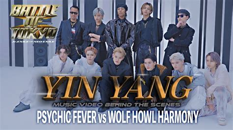 Behind The Scenespsychic Fever Vs Wolf Howl Harmony Yin Yang Youtube