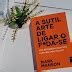 Livro A Sutil Arte De Ligar O F Oda Se Mark Manson Tudo Que Motiva