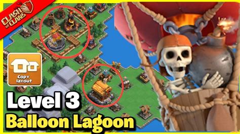 Balloon Lagoon Undefeated Base Layout Capital Peak Base Layout Clan