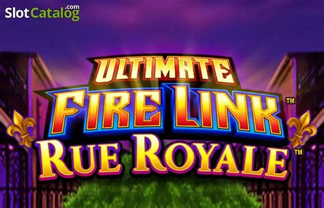 Ultimate Fire Link Rue Royale Slot Demo And Review ᐈ Play For Free