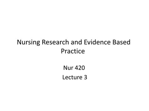 Ppt Nursing Research And Evidence Based Practice Powerpoint