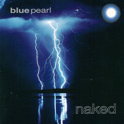 Naked In The Rain Song By Blue Pearl Spotify