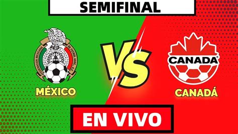 México Vs Canadá Mexico Vs Canada En Vivo Semifinal Preolimpico De