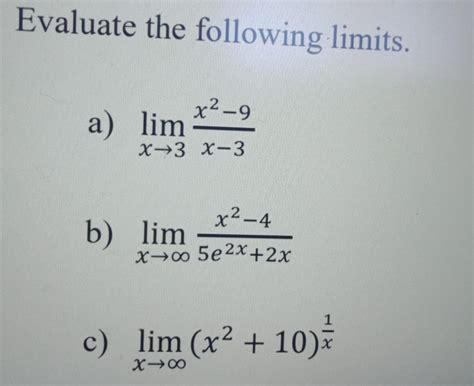 Solved Evaluate The Following Limits A Limx→3x−3x2−9 B