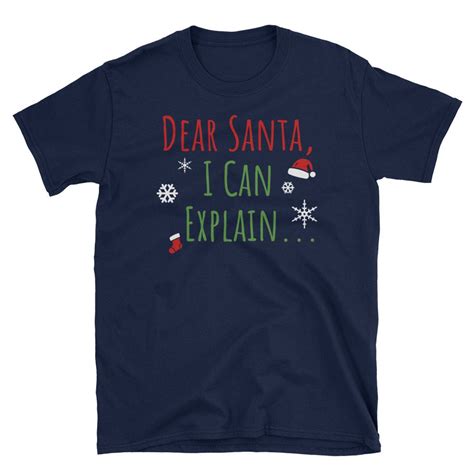 Dear Santa I Can Explain T Shirt Funny Santa Shirt Naughty Etsy Uk