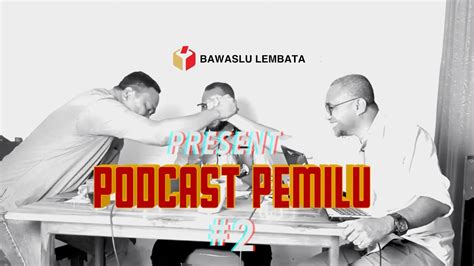 Podcast Bawaslu Lembata Edisi Fenomena Pemilih Milenial Pada Pemilu