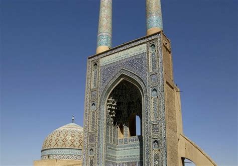 Yazd Grand Mosque One Of The Most Marvelous Historical Monuments In