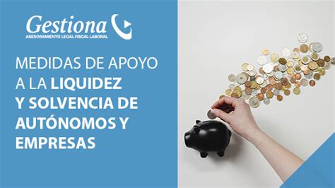 Medidas de apoyo a la liquidez y solvencia de autónomos y empresas