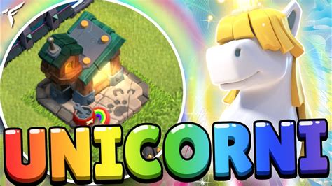 Ci Sono Gli Unicorni Su Clash Of Clans Youtube