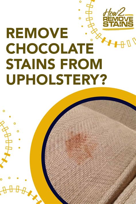 How To Remove Chocolate Stains From Upholstery Video Detailed Answer