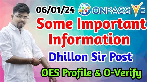 Onpassive Some Important Information Dhillon Sir Post Oes Profile