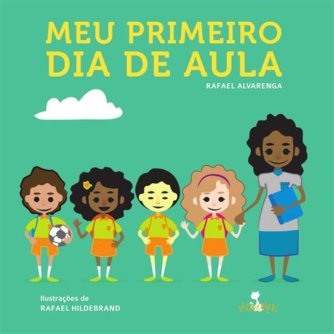 Meu Primeiro Dia De Aula By Nova Alexandria Issuu