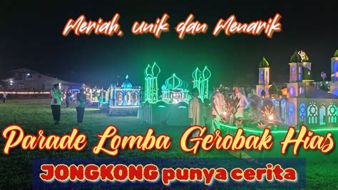 Kemeriahan Parade Lomba Gerobak Hias Jongkong Youtube