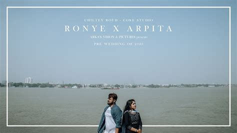 Best Bengali Pre Wedding Ronye X Arpita Arkas Vision