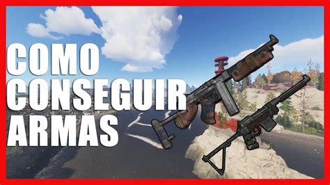 Como Conseguir Armas Rapido En Rust Rust Guia Youtube