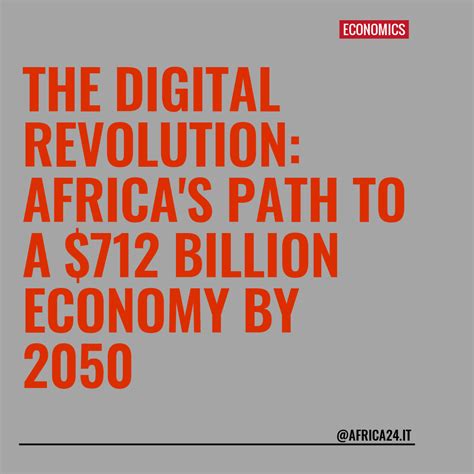 The Digital Revolution Africas Path To A 712 Billion Economy By 2050