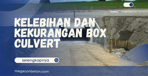 Kelebihan Dan Kekurangan Box Culvert Mari Simak Selengkapnya