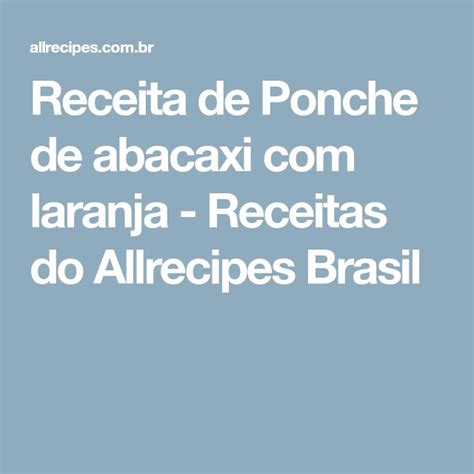 Receita De Ponche De Abacaxi Laranja Receitas Do Allrecipes Brasil