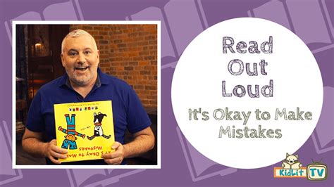 Read Out Loud Its Okay To Make Mistakes Kidlit Tv