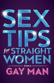 Sex Tips For Straight Women From A Gay Man Discount Tickets Off Broadway Save Up To Off