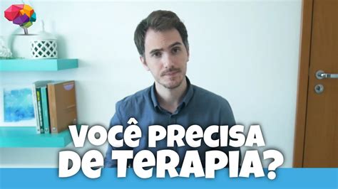 Sinais Que Indicam Que Voc Precisa De Terapia Youtube