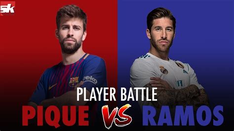 Player Battle Sergio Ramos vs Gerard Piqué La Liga 2018