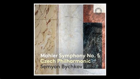 Mahler Symphony No 5 In C Sharp Minor Czech Philharmonic Orchestra