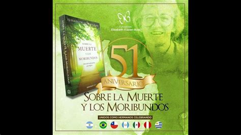 La Fundaci N K Bler Ross Celebra El Aniversario De Sobre La Muerte