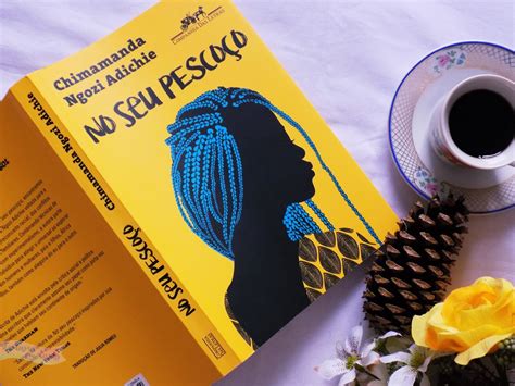 No Seu Pescoco - No Seu Pescoço - Chimamanda Ngozi Adichie (resenha) | De Livro em Livro