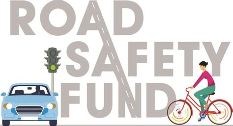 Apply For The Road Safety Fund And Help Make Your Community Safer