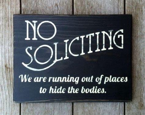 Funny No Soliciting Signs That Will Keep Everyone Away Funny No