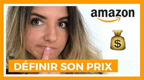 COMMENT DÉFINIR LE PRIX DE SON PRODUIT À VENDRE SUR AMAZON YouTube