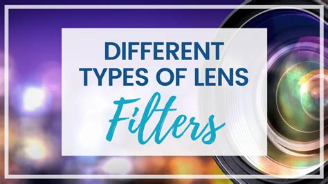 Types Of Lens Filters And When To Use Them