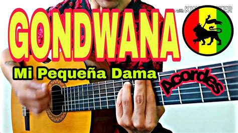 Gondwana Pequeña Dama Letra Cover Y Acordes Pa Guitarra Acustica Youtube