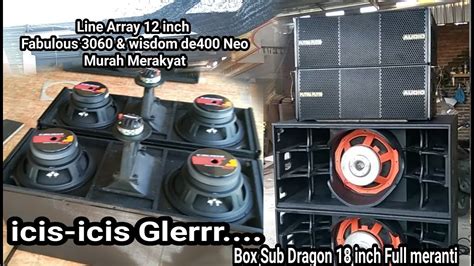 Cek Sound Line Array 12 Inch Dan Box Dragon 18 Inch Pesanan Putra