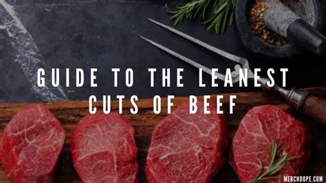 A Guide To The Leanest Cuts Of Beef Eatlords