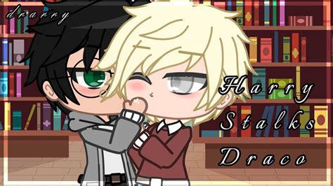 Harry Stalks Draco Drarry Au Gacha Club Youtube