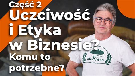 Czy Warto By Uczciwym W Biznesie Cz Youtube