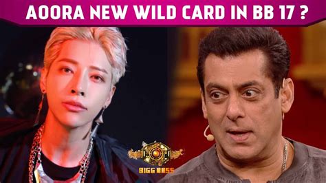 Bigg Boss 17 New Wild Card K Pop Singer Aoora Bikherenge Bb House Me