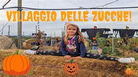 Il Villaggio delle Zucche di Nonno Andrea Alla Scoperta del Posto Più